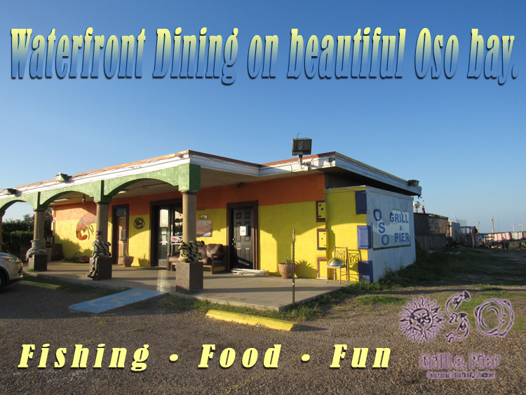 Oso Pier & Grill - Great fishing & Good Food in Corpus Christi, Texas.